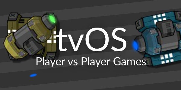 Player vs Player Games tvOS Video Tutorials