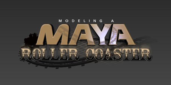 Modeling a Maya roller coaster video tutorials